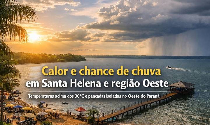 Previsão do tempo indica calor e possibilidade de instabilidade em Santa Helena e região Oeste