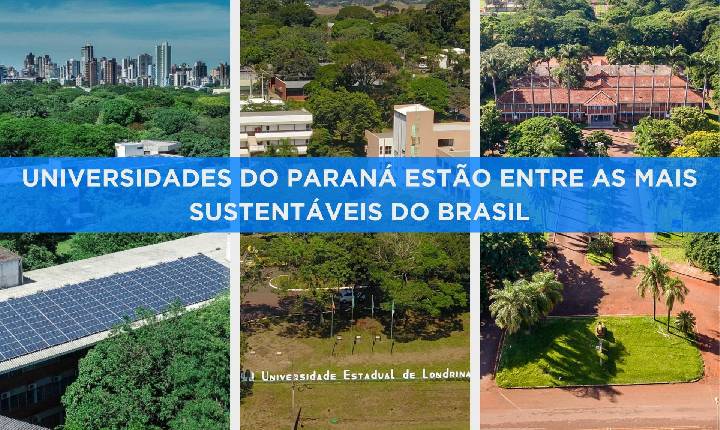 Rankings destacam universidades do Paraná entre as mais sustentáveis do mundo