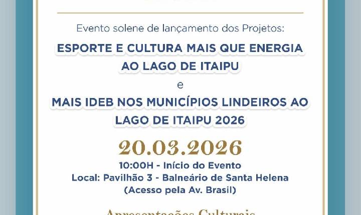Santa Helena sedia lançamento de projetos da Itaipu com presença da ministra Gleisi Hoffmann
