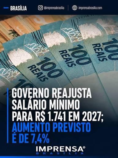 Salário mínimo deverá subir para R$ 1.741 em 2027